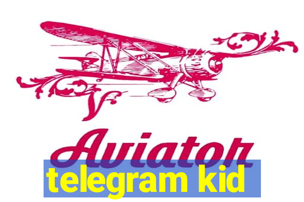 telegram kid